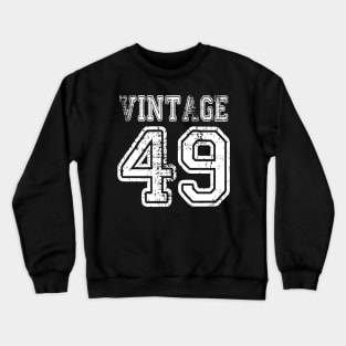 Vintage 49 2049 1949 T-shirt Birthday Gift Age Year Old Boy Girl Cute Funny Man Woman Jersey Style Crewneck Sweatshirt